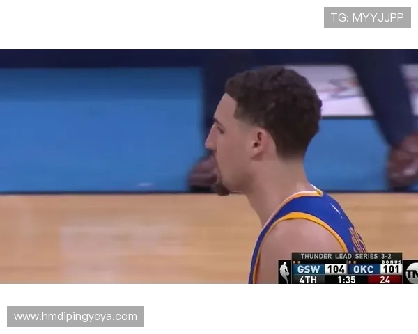 雷霆季后赛对阵勇士第三场精彩回顾与战术分析